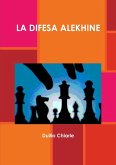 La Difesa Alekhine La Difesa Alekhine