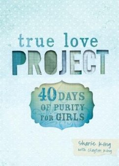 40 Days of Purity for Girls - King, Sharie; King, Clayton