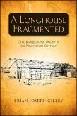 A Longhouse Fragmented: Ohio Iroquois Autonomy in the Nineteenth Century