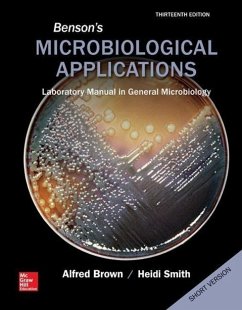 Benson's Microbiological Applications, Laboratory Manual in General Microbiology, Short Version - Brown, Alfred; Smith, Heidi