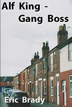 Alf King - Gang Boss - Brady, Eric