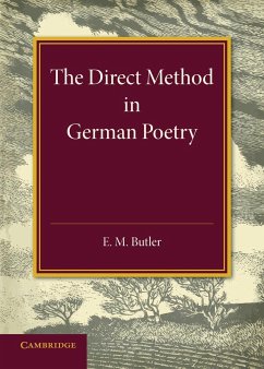 The Direct Method in German Poetry - Butler, E. M.