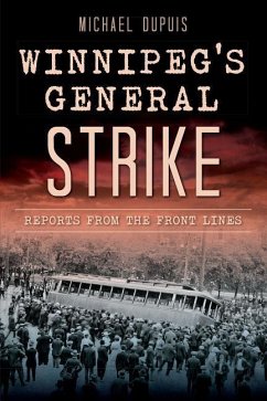 Winnipeg's General Strike - Dupuis, Michael