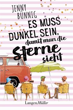 Es muss dunkel sein, damit man die Sterne sieht (eBook, ePUB) - Bünnig, Jenny