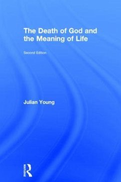 The Death of God and the Meaning of Life - Young, Julian