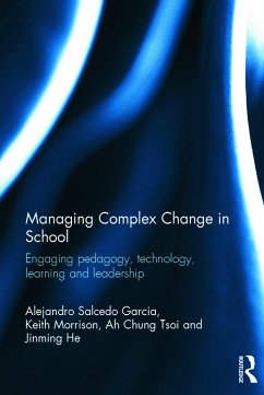 Managing Complex Change in School - Garcia, Alejandro Salcedo; Morrison, Keith; Tsoi, Ah Chung; He, Jinming
