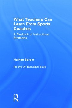 What Teachers Can Learn From Sports Coaches - Barber, Nathan