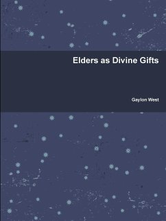 Elders as Divine Gifts - West, Gaylon