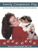 Family Companion Dog An Owner's Manual For Relationship Centered Leadership