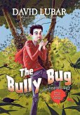 The Bully Bug The Bully Bug