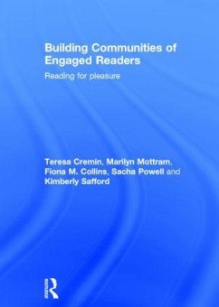 Building Communities of Engaged Readers - Cremin, Teresa; Mottram, Marilyn; Collins, Fiona M; Powell, Sacha; Safford, Kimberly