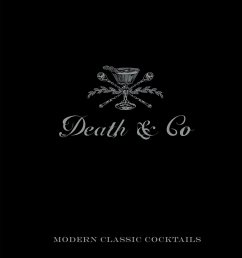 Death & Co: Modern Classic Cocktails - Fauchald, Nick;Kaplan, David