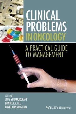 Clinical Problems in Oncology - Moorcraft, Sing Yu; Lee, Daniel; Cunningham, David D.
