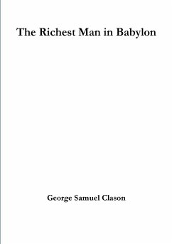 The Richest Man in Babylon - Samuel Clason, George