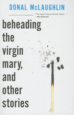 Beheading the Virgin Mary, and Other Stories - Mclaughlin, Donal