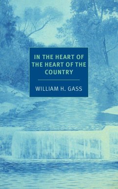 In the Heart of the Heart of the Country - Gass, William H.