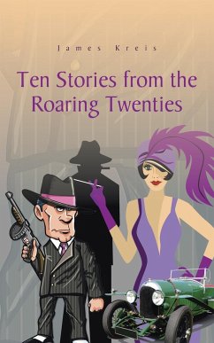 Ten Stories from the Roaring Twenties - Kreis, James