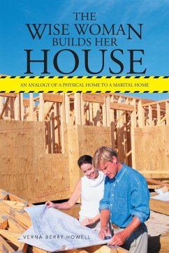 The Wise Woman Builds Her House - Howell, Verna Berry