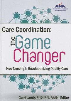 Cover Care Coordination: The Game Changer--How Nursing Is Revolutionizing Quality Care