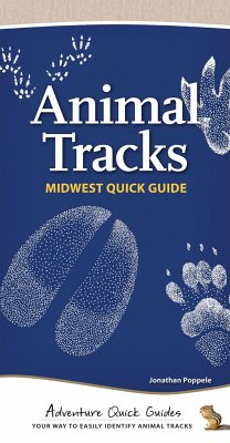 Animal Tracks of the Midwest: Your Way to Easily Identify Animal Tracks - Poppele, Jonathan