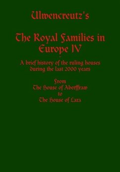 Ulwencreutz's The Royal Families in Europe IV - Ulwencreutz, Lars