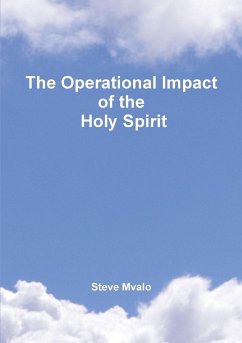 The Operational Impact of the Holy Spirit - Mvalo, Steve