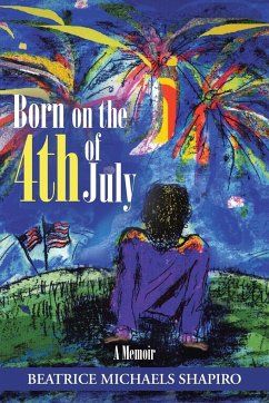 Born on the 4th of July - Shapiro, Beatrice Michaels