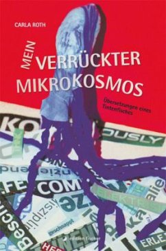 Mein verrückter Mikrokosmos - Roth, Carla