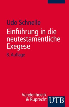 Einführung in die neutestamentliche Exegese (eBook, ePUB) - Schnelle, Udo