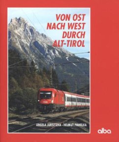 Von Ost nach West durch Alt-Tirol - Jursitzka, Angela; Pawelka, Helmut