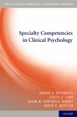 Specialty Competencies in Clinical Psychology (eBook, PDF)