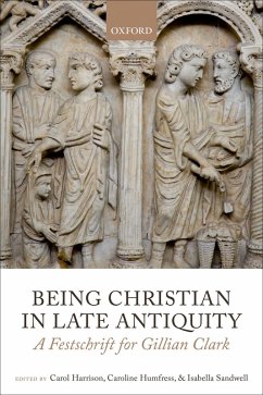 Being Christian in Late Antiquity (eBook, PDF)