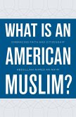 What Is an American Muslim? (eBook, ePUB)