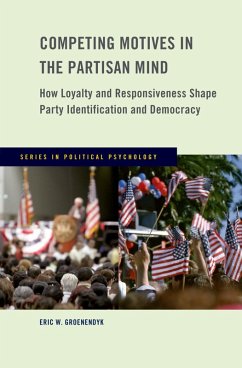 Competing Motives in the Partisan Mind (eBook, PDF) - Groenendyk, Eric