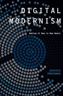Digital Modernism (eBook, PDF) - Pressman, Jessica