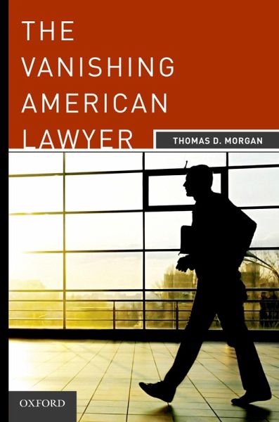 The Vanishing American Lawyer (eBook, PDF) The Vanishing American Lawyer (eBook, PDF)