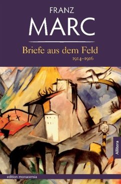 Briefe aus dem Feld - Marc, Franz