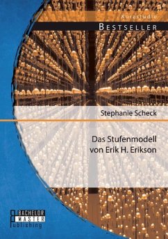 Das Stufenmodell von Erik H. Erikson - Scheck, Stephanie