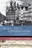 Music, Piety, and Propaganda (eBook, PDF)