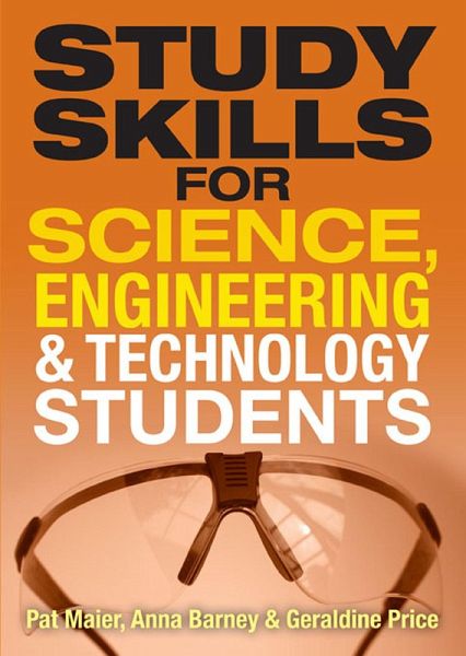 Study Skills for Science, Engineering and Technology Students (eBook, ePUB) Study Skills for Science, Engineering and Technology Students (eBook, ePUB)