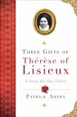 Three Gifts of Therese of Lisieux (eBook, ePUB)