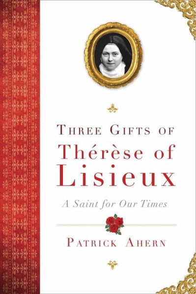 Three Gifts of Therese of Lisieux (eBook, ePUB)
