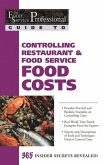 The Food Service Professional Guide to Controlling Restaurant & Food Service Food Costs (eBook, ePUB)