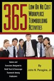 365 Low or No Cost Workplace Teambuilding Activities (eBook, ePUB) 365 Low or No Cost Workplace Teambuilding Activities (eBook, ePUB)