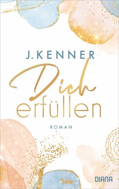 Dich erfüllen / Stark Bd.3 (eBook, ePUB) - Kenner, J.
