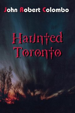 Haunted Toronto (eBook, ePUB) - Colombo, John Robert