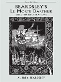 Beardsley's Le Morte Darthur (eBook, ePUB)