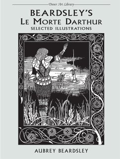 Beardsley's Le Morte Darthur (eBook, ePUB) - Beardsley, Aubrey