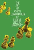 The Art of Chess Combination (eBook, ePUB)