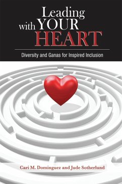 Leading with Your Heart (eBook, PDF) - Dominguez, Cari; Sotherlund, Jude